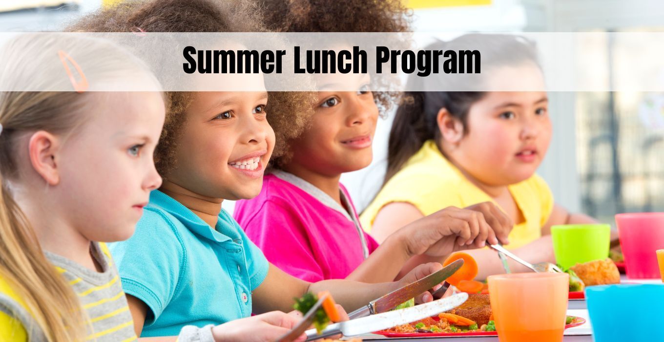 Summer lunch program - kids eating lunch, links to food service page